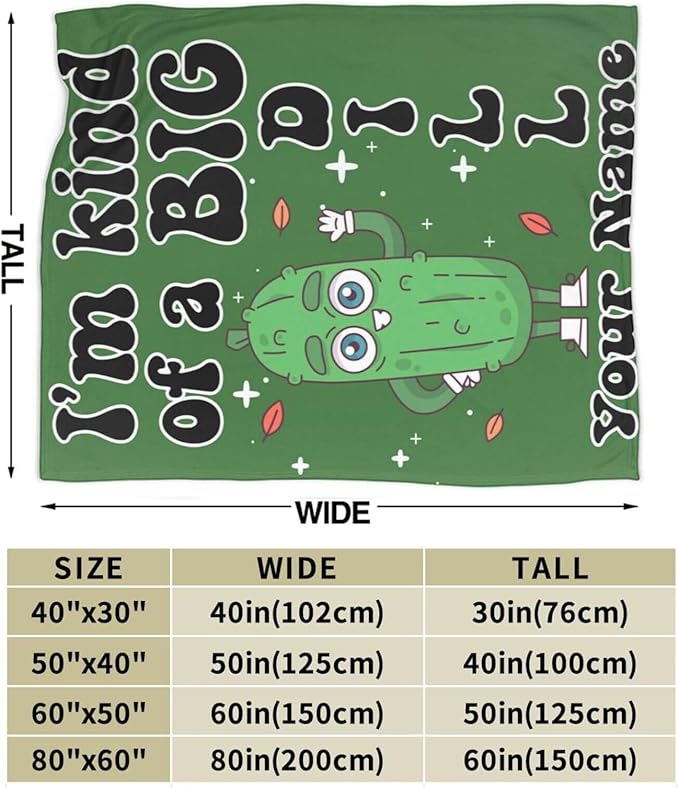 Custom Pickle Blanket with Name for Women Men, Personalized Cute I'm Kind of a Big Dill Themed Design Printed Throw Blankets for Teens Adults Lap, Chair Sofa, Giftable Blanket, 50"x 60"
